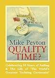 Quality Time Celebrating 50 Years Of Sailing The Life Of The Worlds Greatest Yachting Cartoonist
