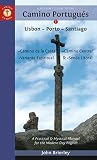 A Pilgrims Guide To The Camino Portugus Lisbon Porto Santiago Camino Central Camino De La Costa Variente Espiritual Senda Litoral Camino Guides