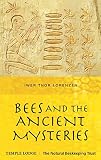 Bees And The Ancient Mysteries