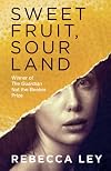 Sweet Fruit, Sour Land