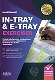 Intray Etray Exercises Packed Full Of Practice Test Questions Detailed Answers And Guidance For Intray And Etray Assessments
