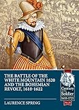 The Battle Of The White Mountain 1620 And The Bohemian Revolt 16181622