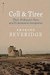 Coll and Tiree: Their Prehistoric Forts and Ecclesiastical Antiquities