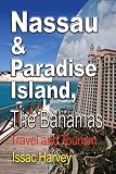 Nassau Paradise Island The Bahamas Travel And Tourism