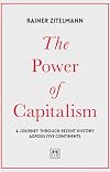 The Power of Capitalism: A Journey Through Recent History Across Five Continents