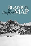 Blank On The Map Pioneering Exploration In The Shaksgam Valley And Karakoram Mountains
