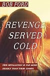 Revenge Served Cold: Her retaliation is far more deadly than their games