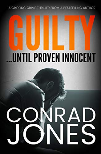 Guilty... Until Proven Innocent book cover