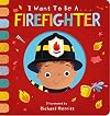 I Want to be a Firefighter