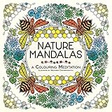 Nature Mandalas: A Colouring Meditation