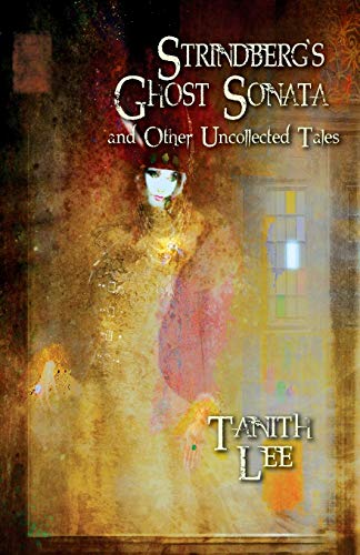Strindberg's Ghost Sonata and Other Uncollected Tales book cover