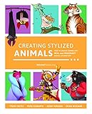 Creating Stylized Animals: How to design compelling real and imaginary animal characters