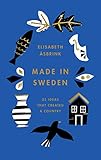 Made In Sweden 25 Ideas That Created A Country