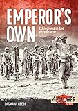The Emperors Own The History Of The Ethiopian Imperial Bodyguard Battalion In The Korean War