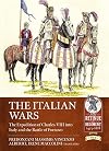 The Italian Wars: Volume 1 - The Expedition of Charles VIII into Italy and the Battle of Fornovo (From Retinue to Regiment)