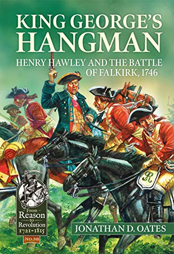 King George’s Hangman: Henry Hawley and the Battle of Falkirk, 1746 book cover