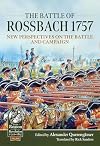 The Battle of Rossbach 1757: New Perspectives on the Battle and Campaign (From Reason to Revolution)