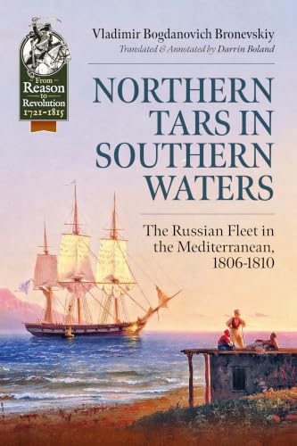 Northern Tars in Southern Waters: The Russian Fleet in the Mediterranean, 1806-1810 book cover