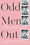 Odd Men Out: Male Homosexuality in Britain from Wolfenden to Gay Liberation, 1954-1970
