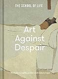 Art Against Despair: Pictures to restore hope