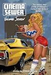 Cinema Sewer Volume 7: The Adults Only Guide to History's Sickest and Sexiest Movies!