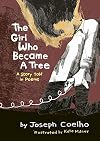 The Girl Who Became a Tree: A Story Told in Poems
