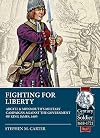 Fighting for liberty : Argyll & Monmouth's military campaigns against the government of King James, 1685