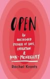 Anything but Monogamy: Adventures Outside Sexual Norms