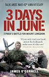 3 Days in June: 3 Para’s Battle for Mount Longdon