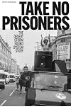 Take No Prisoners: The Desert Storm Sound System Story