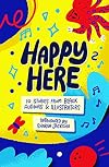 Happy Here: 10 Stories from Black British Authors and Illustrators