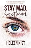 Stay Mad, Sweetheart