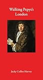 Walking Pepys’s London