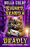 Signed, Sealed and Deadly: Book 2 (Witchy at Fifty cozy mystery)