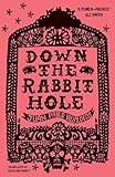 Down the Rabbit Hole