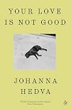 Your Love Is Not Good