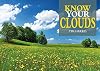 Know Your Clouds (Old Pond Books) Learn How to Read the Skies and Identify Each Type of Cloud, Learn How Clouds are Formed, How They Indicate the Weather, the Optical Phenomena They Produce, and More