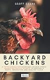 Backyard Chickens A Fifthgeneration Backyard Chicken Owner Shares His Family Secrets To Keeping A Happy Productive Healthy Flock Your Backyard Dream