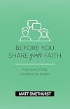 Before You Share Your Faith: Five Ways to Be Evangelism Ready