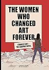 The Women Who Changed Art Forever: Feminist Art – The Graphic Novel