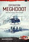 Operation Meghdoot: India&rsquo;s War in Siachen &ndash; 1984 to Present (Asia@War)