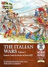 The Italian Wars: Volume 3 - Francis I and the Battle of Pavia 1525 (From Retinue to Regiment)