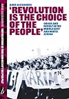 Revolution is the Choice of the People: Crisis and Revolt in the Middle East & North Africa