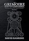 The Grimoire Encyclopaedia: Volume 2: A convocation of spirits, texts, materials, and practices - David Rankine