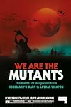 We Are the Mutants: The Battle for Hollywood from Rosemary's Baby to Lethal Weapon