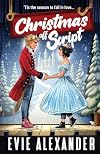 Christmas off Script: A Friends to Lovers, Steamy Romantic Comedy (Foxbrooke)