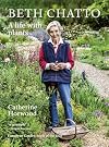 Beth Chatto: A Life with Plants