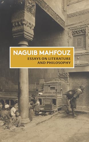 Essays on Literature and Philosophy: The Non-Fiction of Naguib Mahfouz: Volume I book cover