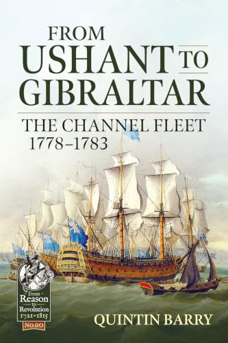 From Ushant to Gibraltar: The Channel Fleet 1778-1783 book cover