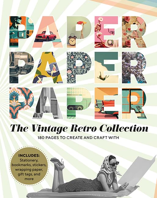 Paper Paper Paper: The Vintage Retro Collection: 180 Pages to Create and Craft With